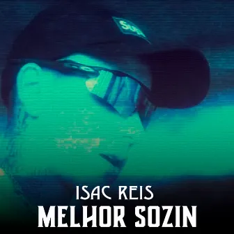 Melhor Sozin by Isac Reis