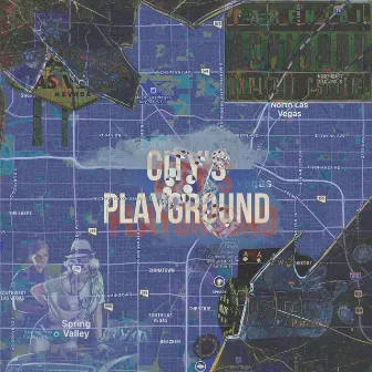 City's Playground by Cay$o