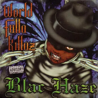 World Fulla Killaz by Blac Haze