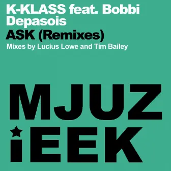 Ask (Remixes) by Bobbi Depasois