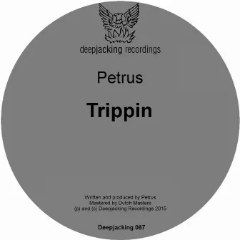 Trippin by Petrus