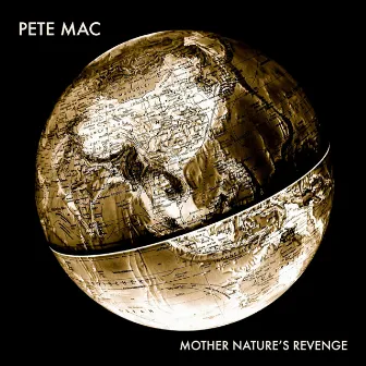 Mother Nature's Revenge by Pete Mac