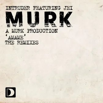 Amame (feat. Jei) [Remixes] by Intruder (A Murk Production)