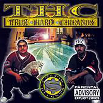 True Hard Chicanos by THC