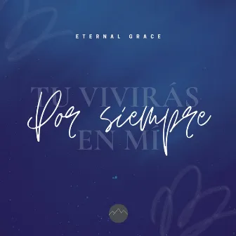 Por Siempre by Eternal Grace