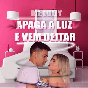 Melody Apaga a Luz e Vem Deitar by Banda Açaí Pimenta