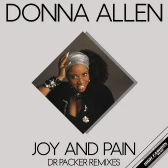 Joy And Pain (Dr Packer Remixes) by Donna Allen