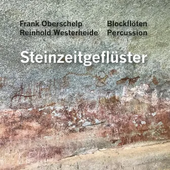 Steinzeitgeflüster by Reinhold Westerheide