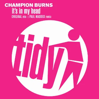 It's In My Head by Champion Burns