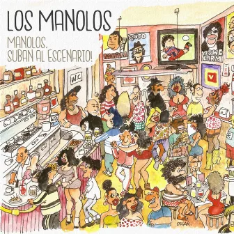 Manolos, Suban al Escenario! by Los Manolos