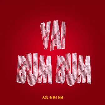 Vai Bum Bum by DJ NM