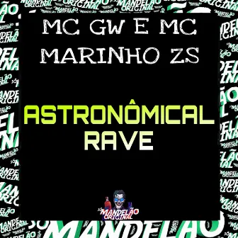 Astronômical Rave by Só mandelão original