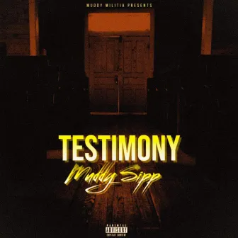 Testimony by Muddy Sipp