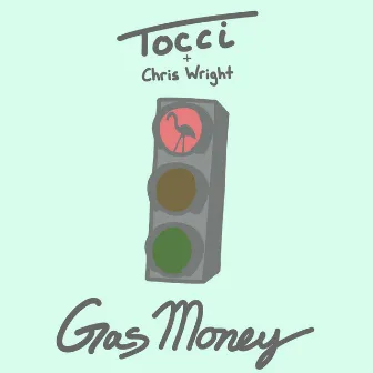 Gas Money by Tocci