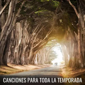 Canciones Para Toda La Temporada by Música de la naturaleza Canciones de la naturaleza