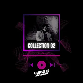 Collection 02 (Remix) by Verdun Remix