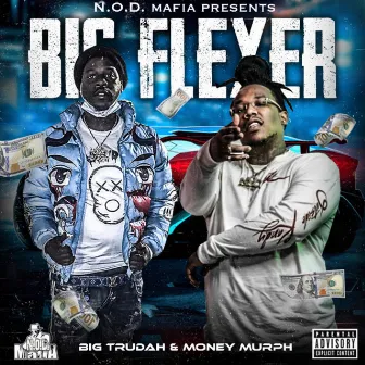 Big Flexer by Big Trudah