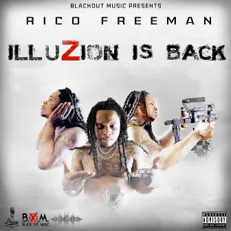 illuZion is Back by Rico Freeman