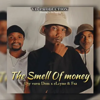 The Smell Of Money by Djy Vuvu Dem