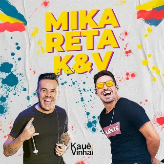 Mikareta K&V (Ao Vivo) by Kauê & Vinhal