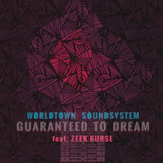 Guaranteed to Dream by Worldtown SoundSystem