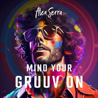 Mind Your Gruuv On by Alexserra