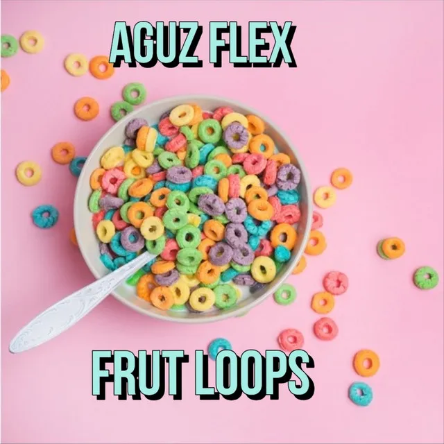 Frut Loops