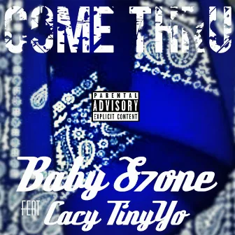 Come Thru by Baby S7one