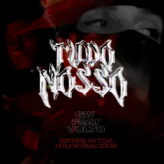 Tudo Nosso by GW MC