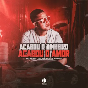 Acabou o Dinheiro, Acabou o Amor by Jota Music Records