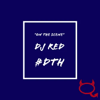 On the Scene by Dj Red