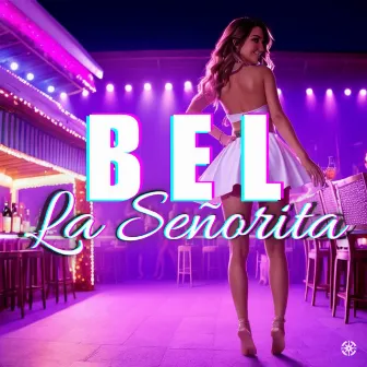 La senorita by BEL