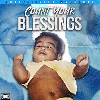 Count Your Blessings by Unaffiliated Madsquad