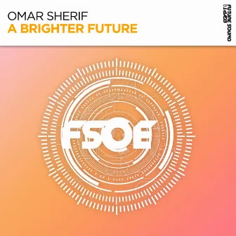 A Brighter Future by Omar Sherif