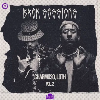 Brek Sessions: Charmoso, LotH, Vol. 2 by Charmoso