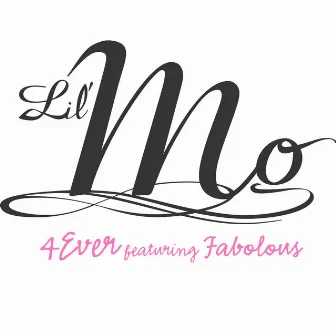 4 Ever (feat. Fabolous) by Lil' Mo