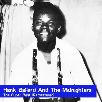 The Super Best (Remastered) by Hank Ballard & The Midnighters