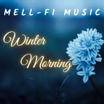 Winter Morning by Mell-fi Music