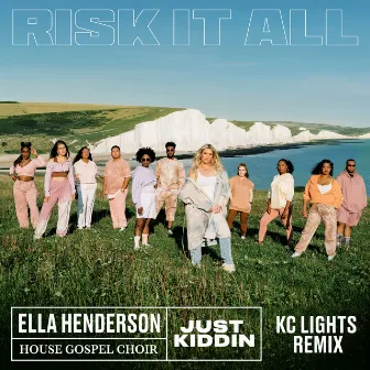 Risk It All (KC Lights Remix) by House Gospel Choir