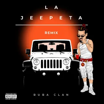 La Jeepeta (Remix) by Buba Clan