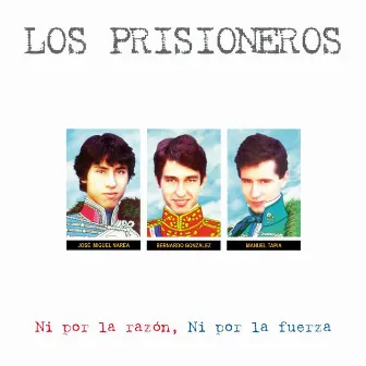 Ni Por La Razón, Ni Por La Fuerza (Edición Especial) by Los Prisioneros