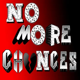 No More Chances by Gmb Von