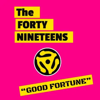 Good Fortune by The Forty Nineteens