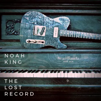 The Lost Record by Noah King