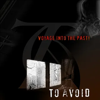 Voyage into the Past! by TO AVOID