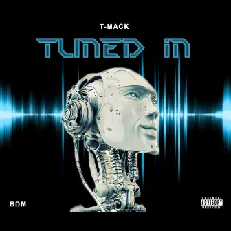 Tuned In by T-Mack