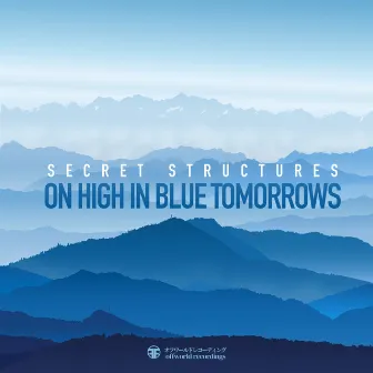 On High In Blue Tomorrows by Secret Structures