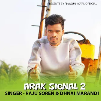 Arak Signal 2 ( Santhali Song ) by Dhani Marandi