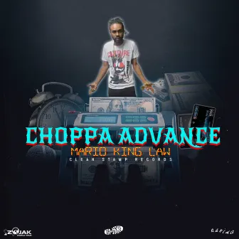 Choppa Advance by Mario King Law