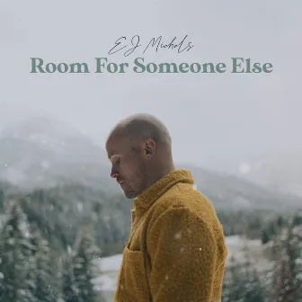 Room For Someone Else by EJ Michels